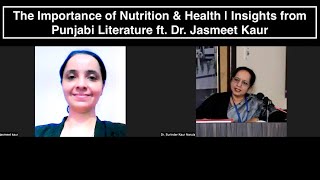 The Importance of Nutrition amp Health  Insights from Punjabi Literature ft Dr Jasmeet Kaur [upl. by Bealle490]