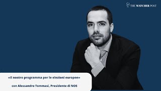 «Il nostro programma per le elezioni europee» con Alessandro Tommasi Presidente di NOS [upl. by Belcher770]