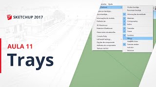 Curso SketchUp 2017  Aula 11 Trays [upl. by Hanford]