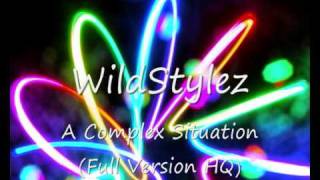 Wildstylez  A Complex Situation HQ Full Version [upl. by Saphra4]