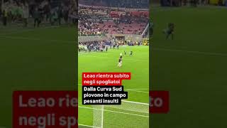 Milan sotto la Curva Sud dura contestazione E Leao “scappa” negli spogliatoi [upl. by Nolrak]