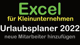 Excel Urlaubsplaner 2022  neuen Mitarbeiter hinzufügen [upl. by Aillemac]