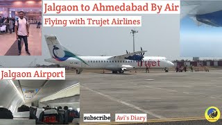 Jalgaon To Ahmedabad Fly with Trujet Airlines ❤️ Avis Diary 🇮🇳 [upl. by Standush]