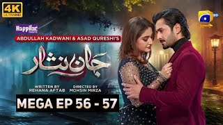 Jaan Nisar Mega Ep 56  57  Eng Sub  Digitally Presented by Happilac Paints  20th Sep 2024 [upl. by Buine199]