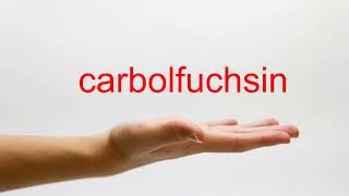 How to Pronounce carbolfuchsin  American English [upl. by Nele]