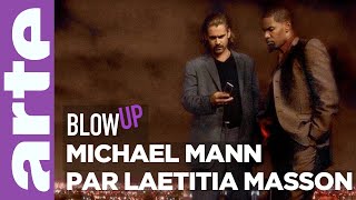 Michael Mann par Laetitia Masson  Blow Up  ARTE [upl. by Leroi527]