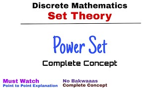 7 Power Set  Complete Concept  Set Theory  Discrete Mathematics [upl. by Lymn740]