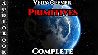 Full and complete Very Clever Primatives  Science Fiction Audiobook [upl. by Anwadal]