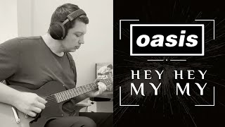 Oasis  Hey Hey My My  Guitar Cover [upl. by Machos]