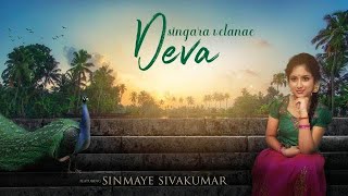 Singara Velane Deva COVER by Sinmaye Sivakumar [upl. by Rowena533]