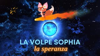 La volpe Sophia  LA SPERANZA MUSIC VIDEO [upl. by Killigrew]