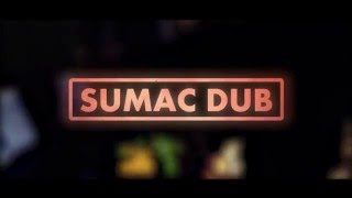 SUMAC DUB  Dub Lives On  LiveDubVideo HD [upl. by Ecinnaj]