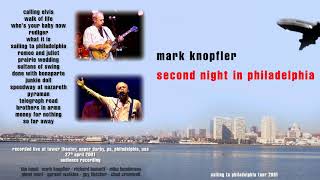 Mark Knopfler — 2001 — Second night in Philadelphia AUDIO ONLY [upl. by Omixam935]