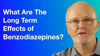 What Are The Long Term Effects Of Benzodiazepines [upl. by Akiner816]