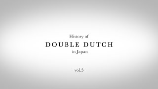 History of DOUBLE DUTCH in Japan vol3 [upl. by Ellehciram]