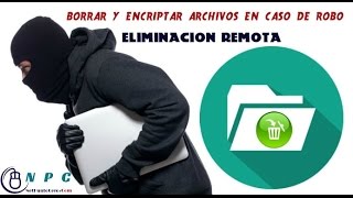 Eliminar archivos de remotamente en PC robado [upl. by Ys]