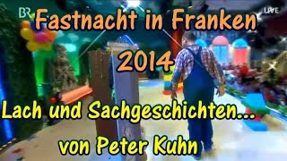 Fastnacht in Franken 2014 Lach und Sachgeschichten mit Peter Kuhn [upl. by Mouldon]