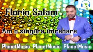 Florin Salam  Am o singura intrebare [upl. by Seka]