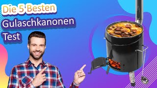 Die 5 Besten Gulaschkanonen Test [upl. by Orth265]