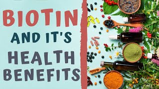 BIOTIN AND ITS HEALTH BENEFITS  Supplements for Hair Loss and Brittle hair [upl. by Aerdna]