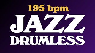 Jazz Drumless Backing Track 195 bpm [upl. by Nazus337]