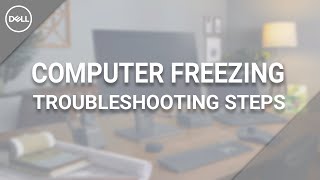 How to Fix Computer Freezing Windows 10 Official Dell Tech Support [upl. by Noicpesnoc]