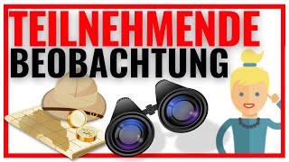 Teilnehmende Beobachtung Methode amp Auswertung einfach erklärt 🔎🧐 [upl. by Yrrot]