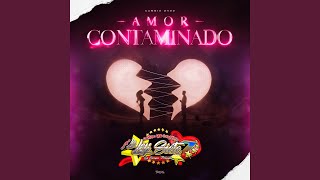 Amor Contaminado [upl. by Gaultiero402]