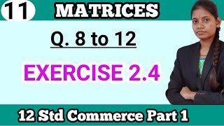 maths 12th class chapter 2 matrices exercise 24  Commerce Part 1 Maharashtra state board [upl. by Stanford]