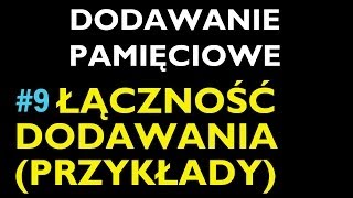 ŁĄCZNOŚĆ DODAWANIA PRZYKŁADY 9  Dział Dodawanie Pamięciowe  Matematyka [upl. by Capello932]