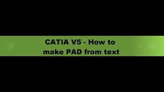 CATIA V5  How to make pad from text [upl. by Lean]