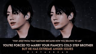 Forced To Marry Your Fiances Step Brother But He Has Extreme Anger Issues  jungkookff btsff [upl. by Yerdna]