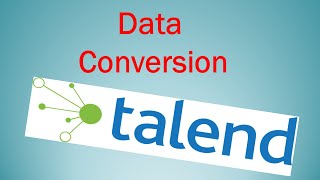 Talend Tutorial How to use tConvertType component [upl. by Ostraw199]