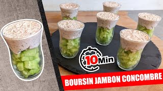 CREME DE BOURSIN JAMBON CONCOMBRE VERRINE SALEE TRES FRAICHE [upl. by Ztnaj]