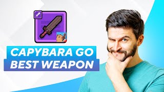 Capybara go best weapon 2024  2025 Review [upl. by Trueblood347]