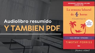 La semana laboral de 4 horas de Timothy Ferriss  Audiolibro resumido 📚  Como descargar en PDF [upl. by Cirdet]