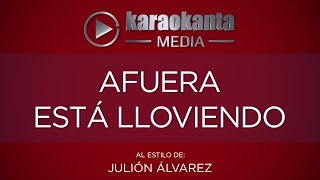 Karaokanta  Julión Álvarez  Afuera está lloviendo [upl. by Desireah]