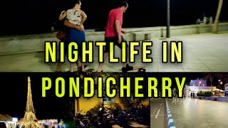 Explore Pondicherry Night Life [upl. by Murdoch]