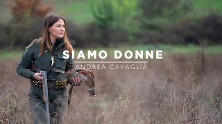 Siamo Donne  A caccia con Giulia Taboga e le Cacciatrici Italiane [upl. by Jemena]