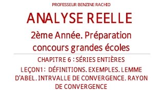 ANALYSE 2ÈME ANNÉE CHAPITRE6 LEÇON1 INTRODUCTION SUR LA NOTION DE SÉRIE ENTIÈRE [upl. by Artemed]