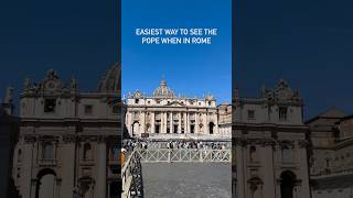 Easiest way to see the Pope in Rome rome vatican italy [upl. by Nollahs]