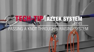 Passing a Knot Through a Raising System AZTEK System Series  Tech Tip  CMC [upl. by Askwith]