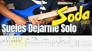 Sueles Dejarme Solo  Soda Stereo  Guitar Cover Tutorial con Tablatura [upl. by Artenra]