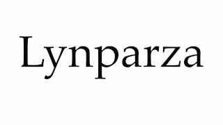 How to Pronounce Lynparza [upl. by Tom765]