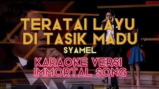 KARAOKE Teratai Layu Di Tasik Madu  Syamel versi Immortal Song [upl. by Sophia]