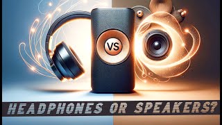 Headphones vs Speakers [upl. by Cantlon127]