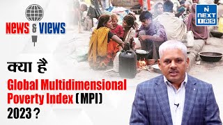 Global Multidimensional Poverty Index MPI 2023  News and Views  UPSC  NEXT IAS [upl. by Nagud737]