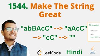 1544 Make The String Great  Java  Leetcode  Hindi [upl. by Eslek]