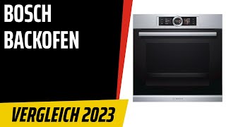 TOP–7 Die besten BoschBackofen Test amp Vergleich 2023  Deutsch [upl. by Ajani]