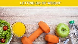 Letting Go of Weight  Hypnosis for Weight Loss amp Healthy Eating  Increase Motivation Meditation [upl. by Dihaz]